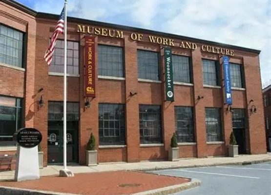 MUSEUM OF WORK AND CULTURE – WOONSOCKET, RI